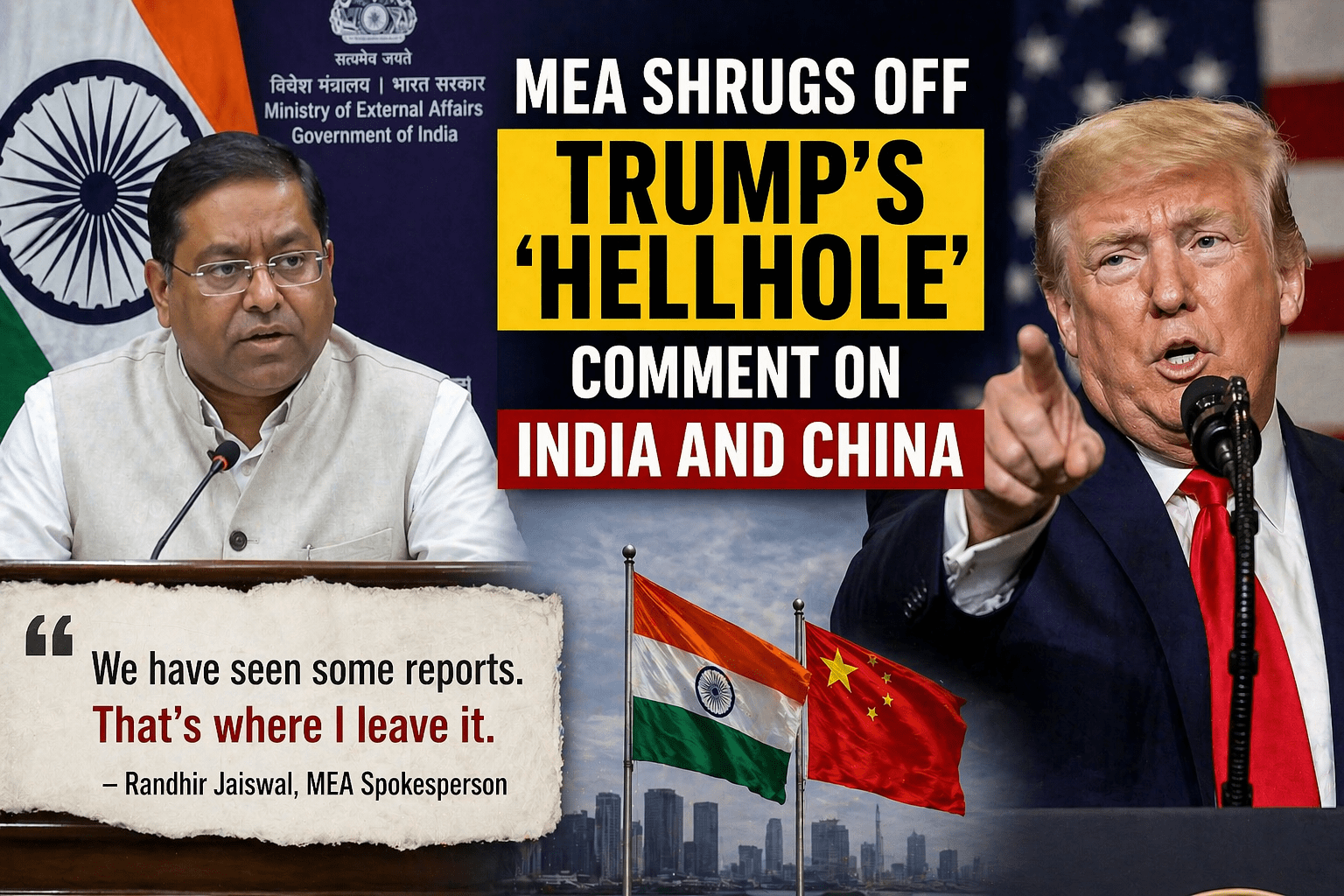 India Downplays Trump’s ‘Hellhole’ Remark as Political Reactions Intensify
