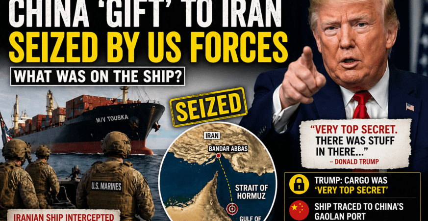 Trump Reveals ‘Top Secret’ China-Iran Cargo Seized by US