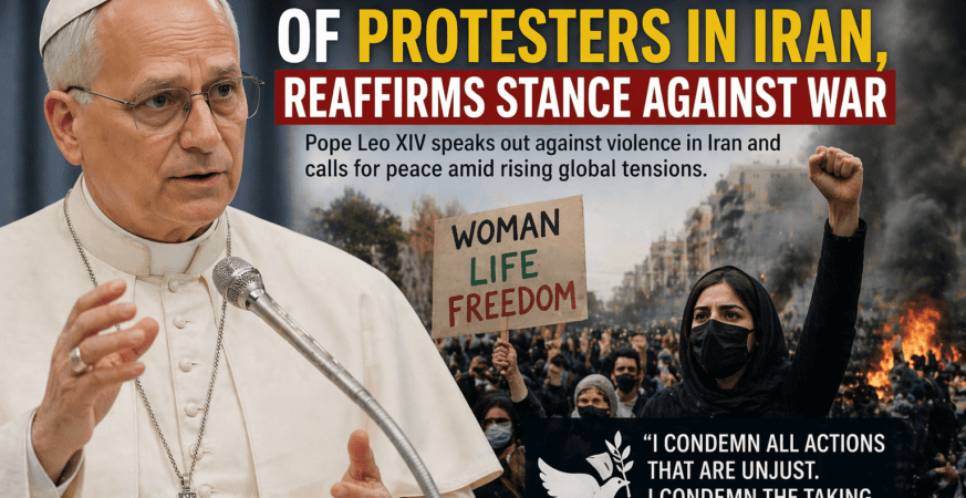 Pope Condemns Iran Protest Killings, Opposes War