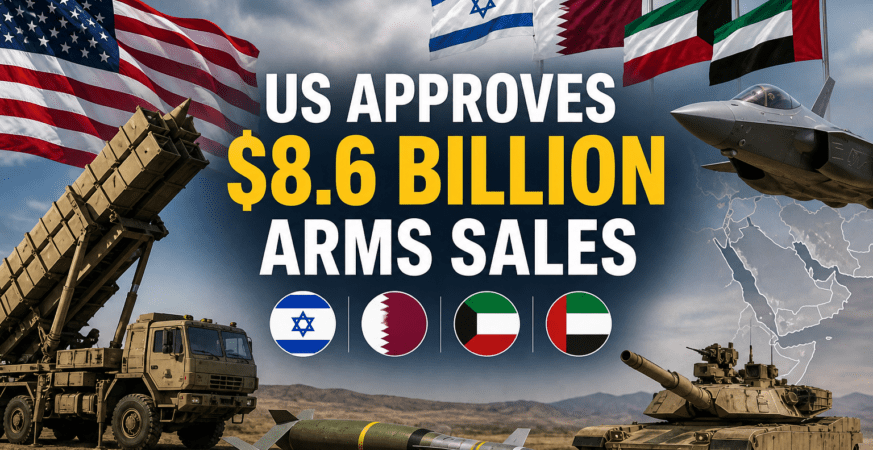 US Announces Massive $8.6 Billion Arms Sales to Israel and Gulf Nations During Iran Crisis